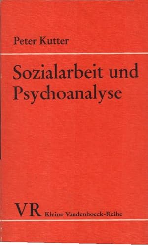 Sozialarbeit und Psychoanalyse : Möglichkeiten u. Grenzen von Kooperation u. Integration. Kleine ...