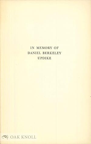 Imagen del vendedor de IN MEMORY OF DANIEL BERKELEY UPDIKE a la venta por Oak Knoll Books, ABAA, ILAB