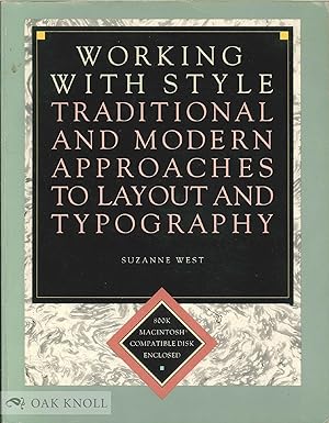 Seller image for WORKING WITH STYLE. TRADITIONAL AND MODERN APPROACHES TO LAYOUT AND TYPOGRAPHY for sale by Oak Knoll Books, ABAA, ILAB