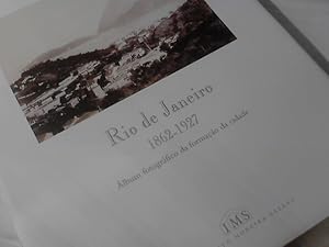 Rio de Janeiro, 1862-1927: AÌlbum fotográfico da formacao da cidade (Portuguese Edition)