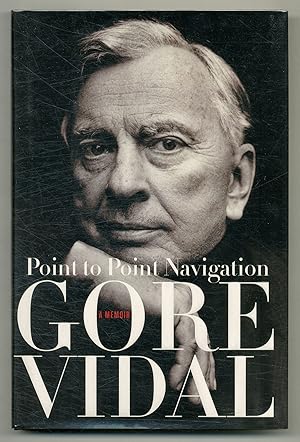 Seller image for Point to Point Navigation: A Memoir, 1964-2006 for sale by Between the Covers-Rare Books, Inc. ABAA