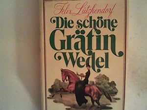 Seller image for Die schne Grfin Wedel. Roman einer Liebe in Preuen for sale by ANTIQUARIAT FRDEBUCH Inh.Michael Simon