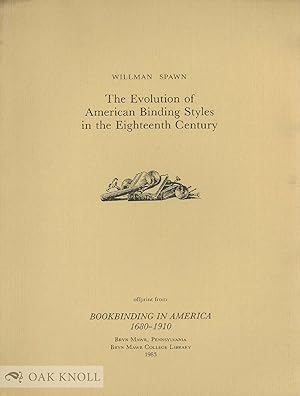 Image du vendeur pour EVOLUTION OF AMERICAN BINDING STYLES.|THE mis en vente par Oak Knoll Books, ABAA, ILAB