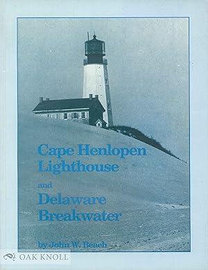 Image du vendeur pour CAPE HENLOPEN LIGHTHOUSE mis en vente par Oak Knoll Books, ABAA, ILAB