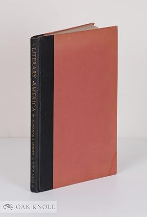 Seller image for LITERARY AMERICA, A CHRONICLE OF AMERICAN WRITERS FROM 1607-1952 WITH 173 PHOTOGRAPHS OF THE AMERICAN SCENE THAT INSPIRED THEM for sale by Oak Knoll Books, ABAA, ILAB