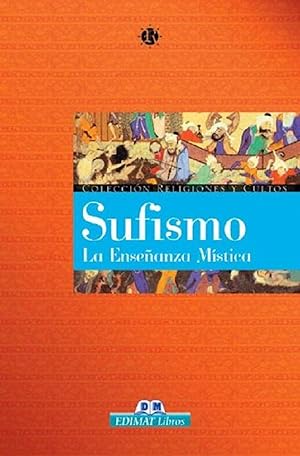 Imagen del vendedor de Sufismo: La Enseanza Mstica (Religiones Y Cultos Series) (Spanish Edition) a la venta por Librairie Cayenne