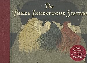 Image du vendeur pour The Three Incestuous Sisters: An Illustrated Novel mis en vente par Q's Books Hamilton