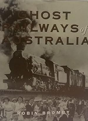 Ghost Railways of Australia