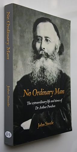 Image du vendeur pour No Ordinary Man The Extraordinary Life and Times of Dr Arthur Purchas. SIGNED mis en vente par Phoenix Books NZ