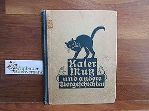 Kater Mutz : Tiergeschichten. Hrsg. von d. Vereinigung f. Arbeitsunterricht u. Kunsterziehung. Bi...