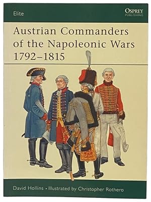 Bild des Verkufers fr Austrian Commanders of the Napoleonic Wars, 1792-1815 (Osprey Elite, No. 101) zum Verkauf von Yesterday's Muse, ABAA, ILAB, IOBA