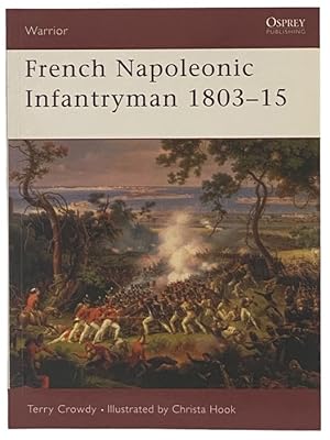 Seller image for French Napoleonic Infantryman, 1803-15 (Osprey Warrior, No. 57) for sale by Yesterday's Muse, ABAA, ILAB, IOBA