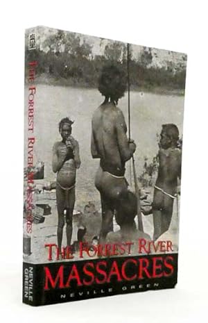 Seller image for The Forrest River Massacres for sale by Adelaide Booksellers