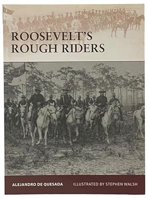 Seller image for Roosevelt's Rough Riders (Osprey Warrior, No. 138) for sale by Yesterday's Muse, ABAA, ILAB, IOBA