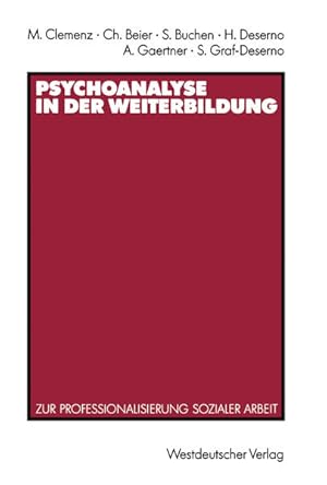 Immagine del venditore per Psychoanalyse in der Weiterbildung: Zur Professionalisierung Sozialer Arbeit (German Edition) venduto da Gerald Wollermann