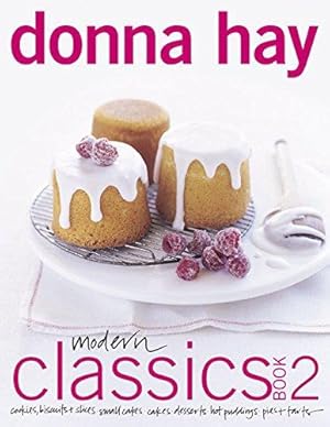 Seller image for Modern Classics: Cookies, Biscuits & Slices, Small Cakes, Cakes, Desserts, Hot Puddings, Pies and Tarts for sale by WeBuyBooks