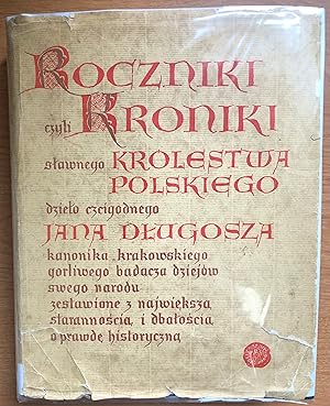 Roczniki Czyli Kroniki Slawnego Krolestwa Polskiego