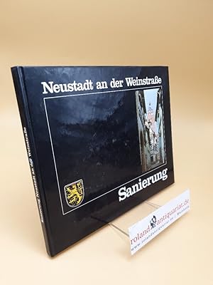 Bild des Verkufers fr Sanierung Neustadt an der Weinstrae ; Ein Baustein zum Wiederaufbau des Saalbaus zum Verkauf von Roland Antiquariat UG haftungsbeschrnkt