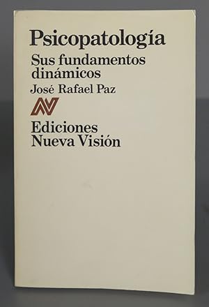 Seller image for Psicopatologa. Sus fundamentos dinamicos. Jos Rafael Paz for sale by EL DESVAN ANTIGEDADES