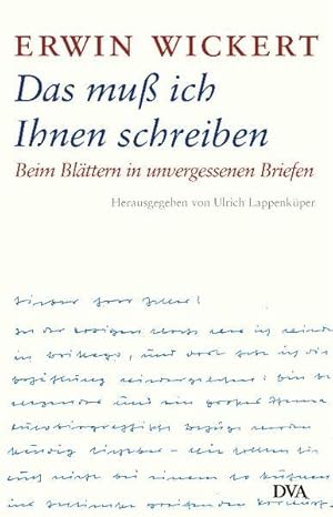 Bild des Verkufers fr Das mu ich Ihnen schreiben Beim Blttern in unvergessenen Briefen zum Verkauf von Leipziger Antiquariat