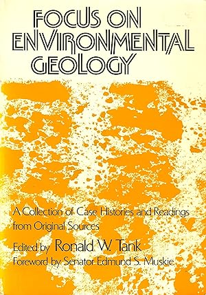 Seller image for Focus on Environmental Geology: A Collection of Case Histories and Readings from Original Sources for sale by D. A. Horn Books