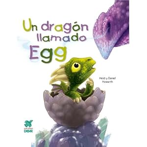 Image du vendeur pour UN DRAGN LLAMADO EGG mis en vente par URBANO LIBROS