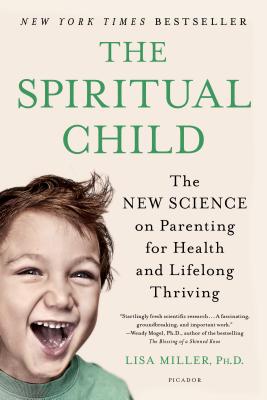 Seller image for The Spiritual Child: The New Science on Parenting for Health and Lifelong Thriving (Paperback or Softback) for sale by BargainBookStores