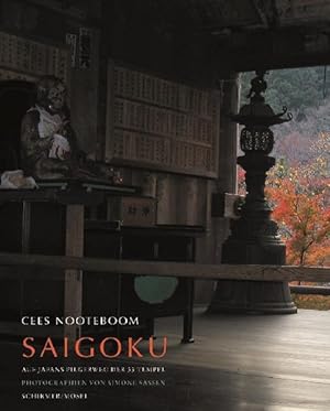 Saigoku - Auf Japans Pilgerweg der 33 Tempel: Photographien von Simone Sassen Photographien von S...