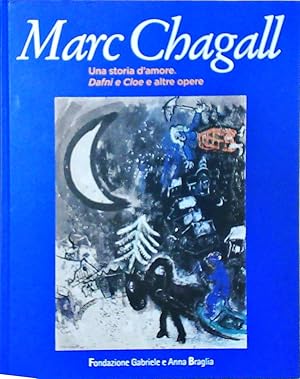 Marc Chagall Una storia d'amore Dafni e Close e altre opere