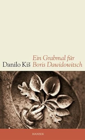 Imagen del vendedor de Ein Grabmal fr Boris Dawidowitsch: Sieben Kapitel ein und derselben Geschichte Sieben Kapitel ein und derselben Geschichte a la venta por Berliner Bchertisch eG