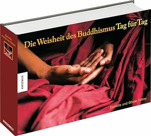 Die Weisheit des Buddhismus - Tag für Tag: Mit immerwährendem Kalendarium Buddha Shakyamuni . Dan...