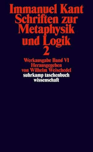 Bild des Verkufers fr Werkausgabe in 12 Bnden VI: Schriften zur Metaphysik und Logik 2 zum Verkauf von antiquariat rotschildt, Per Jendryschik