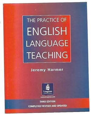 Image du vendeur pour The Practice of English Language Teaching. Third Edition, Completely Revised and Updated. mis en vente par City Basement Books