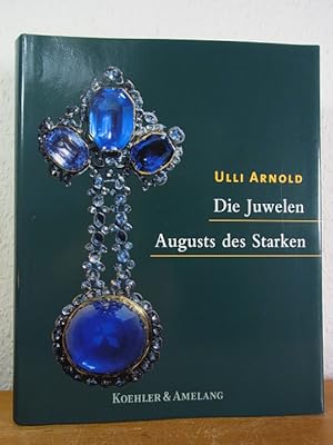 Die Juwelen Augusts des Starken