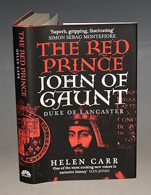 The Red Prince. The Life of John of Gaunt, Duke of Lancaster.
