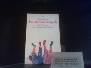 Schlechtwetterspiele : 261 Vorschläge für drinnen und draußen. Mit Schwarzweißzeichnungen von Nor...