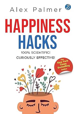 Seller image for Happiness Hacks: 100% Scientific! Curiously Effective! for sale by Vedams eBooks (P) Ltd