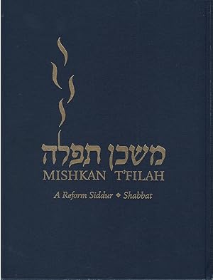Mishkan T'Filah: A Reform Siddur (Services for Shabbat)