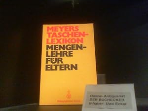 Mengenlehre für Eltern. zusammengestellt von / Meyers Taschenlexikon