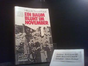 Seller image for Ein Baum blht im November : Roman ; [Bericht aus d. Jahren d. 2. Weltkriegs]. Bastei Lbbe ; 12071 : Exklusiv for sale by Der Buchecker