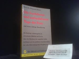 Imagen del vendedor de Die fruchtbaren und unfruchtbaren Tage der Frau und deren richtige Berechnung : Mit Zykluskalender u. Zhlstab. Goldmanns gelbe Taschenbcher ; Bd. 1748 a la venta por Der Buchecker