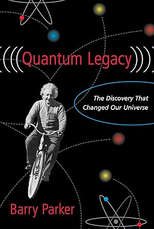 Image du vendeur pour Quantum Legacy: The Discovery That Changed Our Universe mis en vente par moluna