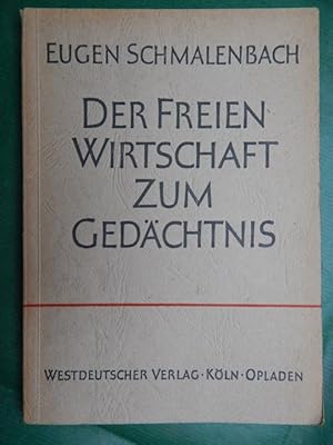 Bild des Verkufers fr Der Freien Wirtschaft zum Gedchtnis zum Verkauf von Buchantiquariat Uwe Sticht, Einzelunter.