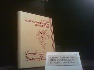 Unsere Sumpf- und Wasserpflanzen. Winters naturwissenschaftliche Taschenbücher ; Bd. 8