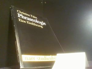 Phraseologie : eine Einführung. Christine Palm / Narr-Studienbücher