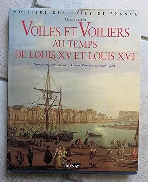 VOILES ET VOILIERS AU TEMPS DE LOUIS XV ET LOUIS XVI