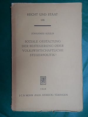 Soziale Gestaltung der Besteuerung oder volkswirtschaftliche Steuerpolitik?