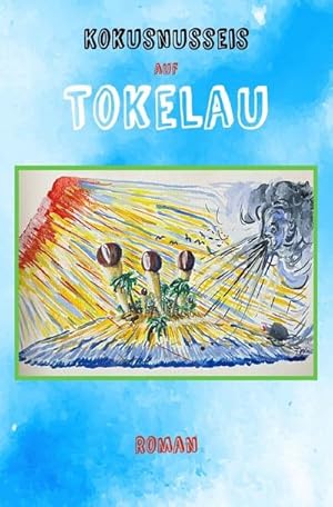 Bild des Verkufers fr Kokosnusseis auf Tokelau : DE zum Verkauf von AHA-BUCH GmbH
