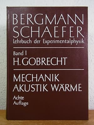 Bergmann-Schaefer. Lehrbuch der Experimentalphysik Band 1: Mechanik, Akustik, Wärme