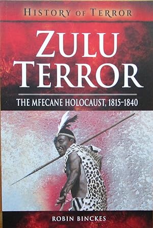 Seller image for ZULU TERROR: The Mfecane Holocaust, 1815?1840 for sale by CHAPTER TWO